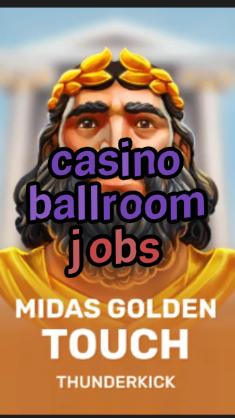 casino ballroom jobs-3xn3u5udepyz9m9w5iat.com